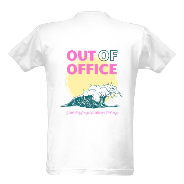 Tričko s potiskem Out of office (na zádech)